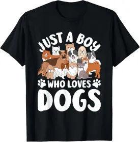 Just A Boy Who Loves Dogs Funny Dog Lover T-Shirt
